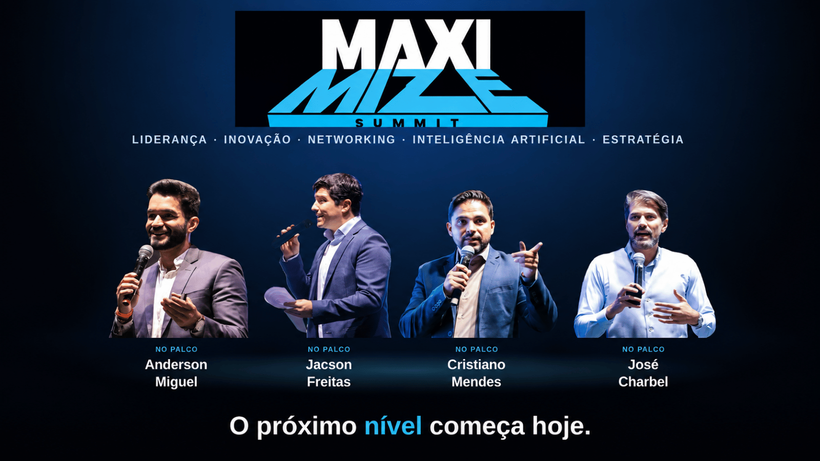 Lideranças à frente do MAXIMIZE Summit durante a segunda edição do encontro, que promoveu dois dias de conteúdo, conexões e discussões sobre os novos desafios da gestão empresarial.